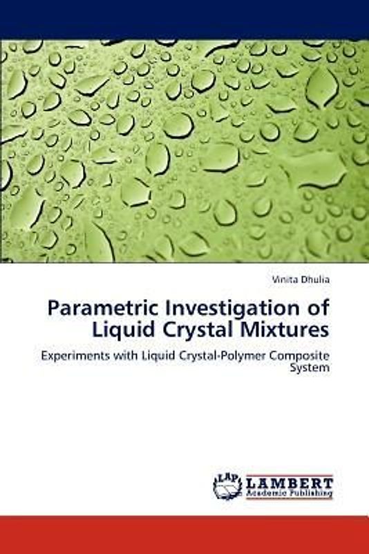 Parametric Investigation of Liquid Crystal Mixtures