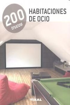 200 trucos : habitaciones de ocio