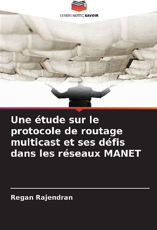 Une étude sur le protocole de routage multicast et ses défis dans les réseaux MANET