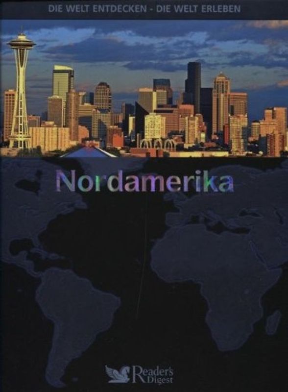 Die Welt entdecken - Die Welt erleben: Nordamerika [Gebundene Ausgabe]