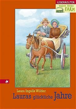 Unsere kleine Farm / Lauras glückliche Jahre