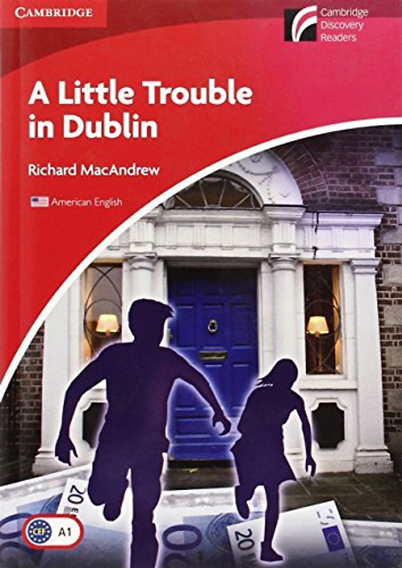 A Little Trouble in Dublin Level 1 Beginner/Elementary American English Edition (Cambridge Discovery Readers) - MacAndrew, Richard
