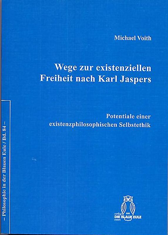 Wege zur existenziellen Freiheit nach Karl Jaspers