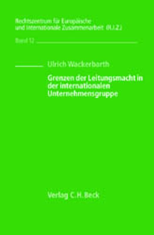 Grenzen der Leitungsmacht in der internationalen Unternehmensgruppe