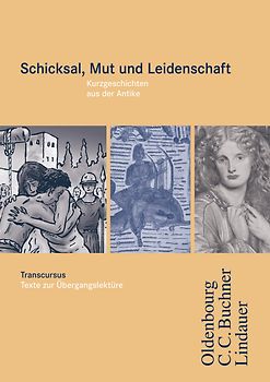 Cursus - Ausgabe B. Unterrichtswerk für Latein / Transcursus 5: Schicksal, Mut und Leidenschaft. Kurzgeschichten aus der Antike