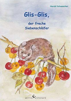 Glis-Glis, der freche Siebenschläfer