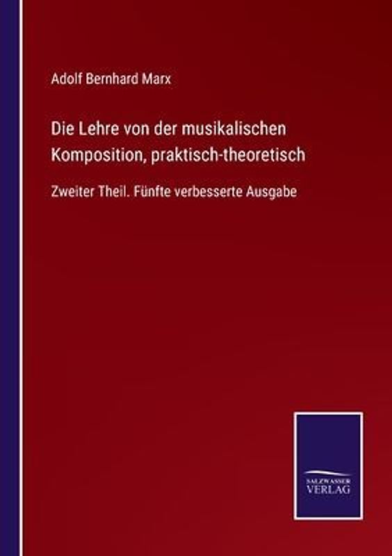 Die Lehre von der musikalischen Komposition, praktisch-theoretisch