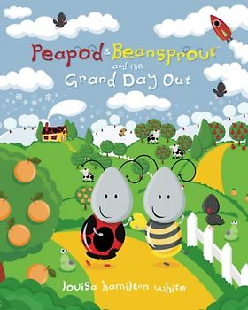 Peapod & Beansprout and the Grand Day Out
