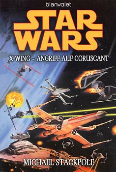 Star Wars: X-Wing - Angriff auf Coruscant - Michael Stackpole [Taschenbuch]