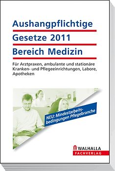 Aushangpflichtige Gesetze 2011 Bereich Medizin