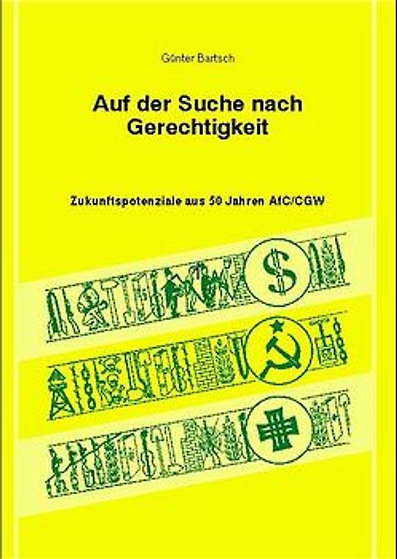Auf der Suche nach Gerechtigkeit. Zukunftspotenziale aus 50 Jahren AfC/CGW