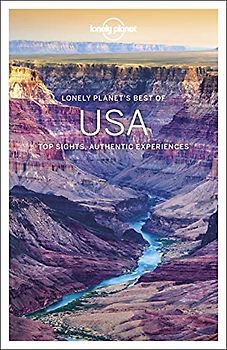 Lonely Planet Best of USA 3: top sights, authentic experiences (Travel Guide)