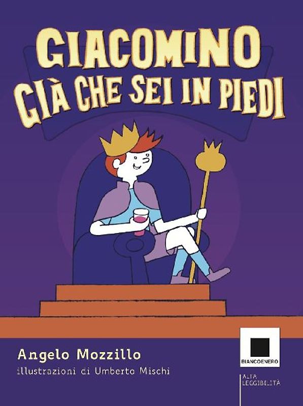 Giacomino Già che sei in piedi. Ediz. ad alta leggibilità