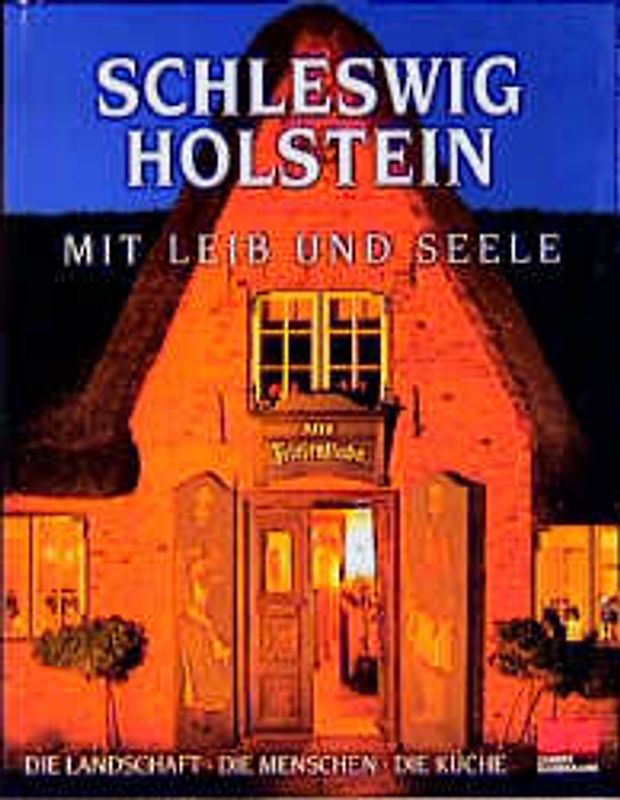 Schleswig-Holstein mit Leib und Seele