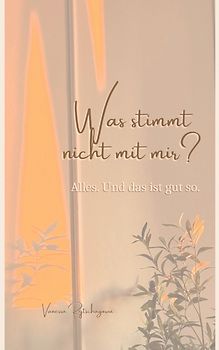 Was stimmt nicht mit mir?