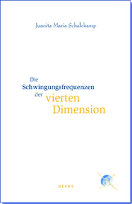 Die Schwingungsfrequenzen der vierten Dimension