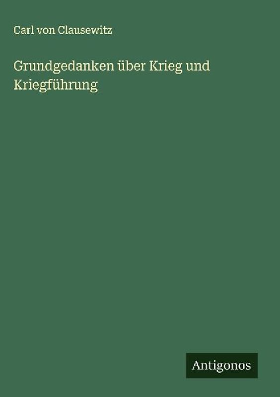 Grundgedanken über Krieg und Kriegführung
