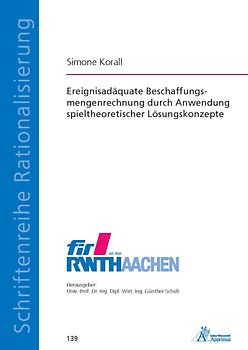 Ereignisadäquate Beschaffungsmengenrechnung durch Anwendung spieltheoretischer Lösungskonzepte