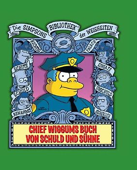 Die Simpsons Bibliothek der Weisheiten: Das Chief Wiggum Buch
