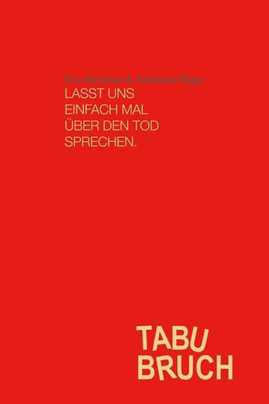 TABUBRUCH. Lasst uns einfach mal über den Tod sprechen