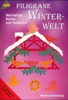 Filigrane Winterwelt - Fensterbilder. Mehrteilige Motive aus Tonkarton