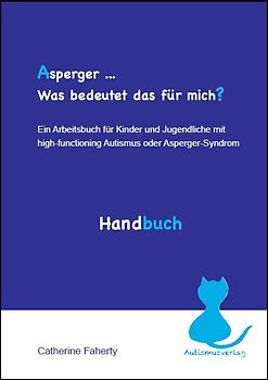Asperger... Was bedeutet das für mich? Handbuch