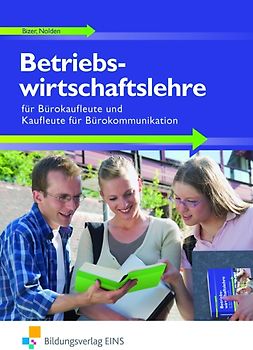 Betriebswirtschaftslehre / Betriebswirtschaftslehre für Bürokaufleute und Kaufleute für Bürokommunikation. Ausgabe für Bürokaufleute und Kaufleute für Bürokommunikation / Schülerband