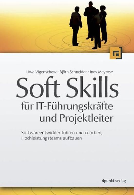 Soft Skills für IT-Führungskräfte und Projektleiter