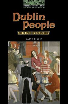 Oxford Bookworms Library / 10. Schuljahr, Stufe 3 - Dublin People