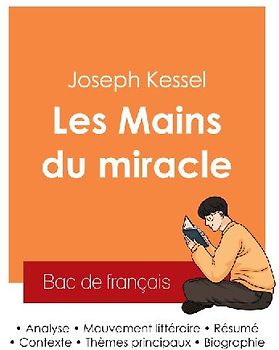 Réussir son Bac de français 2025 : Analyse du livre Les Mains du miracle de Joseph Kessel