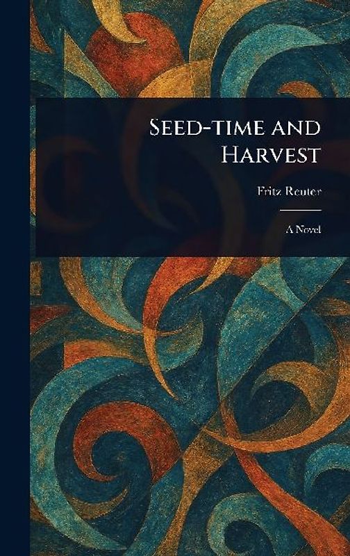 Seed-time and Harvest