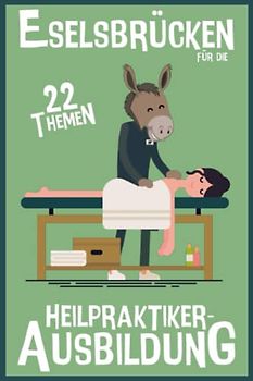 Eselsbrücken für die Heilpraktiker-Ausbildung: 22 Themen