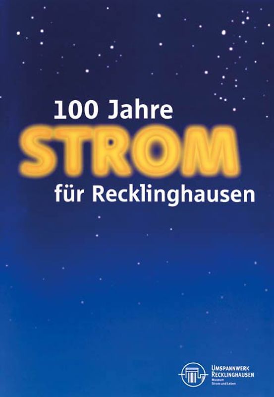 100 Jahre Strom für Recklinghausen 1905-2005
