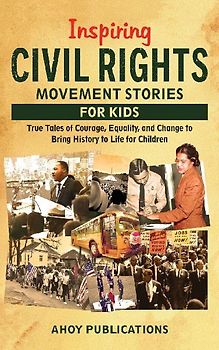 Inspiring Civil Rights Movement Stories for Children