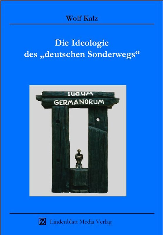 Die Ideologie des "deutschen Sonderwegs"