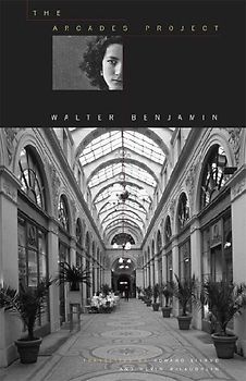 The Arcades Project - Walter Benjamin