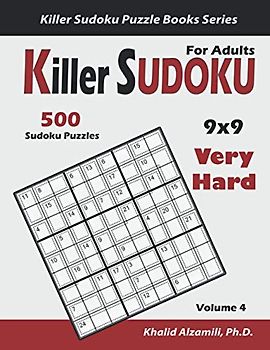 Killer Sudoku For Adults: 500 Very Hard Killer Sudoku (9x9) Puzzles : Keep Your Brain Young (Killer Sudoku Puzzle Books Series, Band 4)