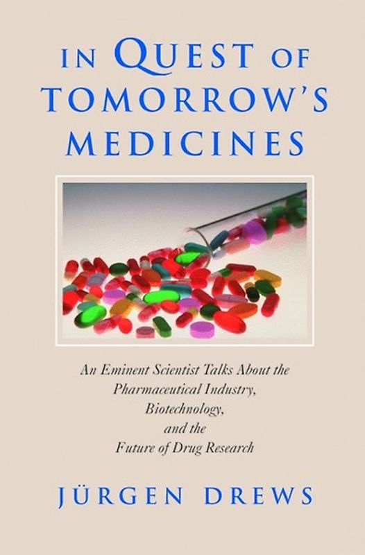 In Quest of Tomorrow's Medicines