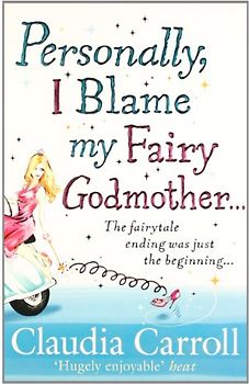 Personally, I Blame My Fairy Godmother