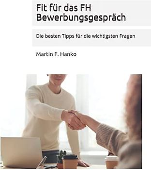 Fit für das FH Bewerbungsgespräch: Die besten Tipps für die wichtigsten Fragen