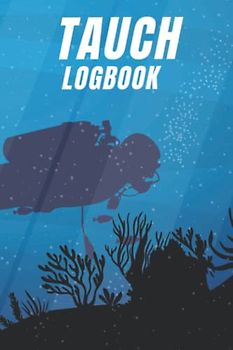 Tauch Logbuch: Logbuch für Taucher I Tauchlogbuch I Ausfüllhilfe für über 100 Tauchgänge I 6x9 Zoll ( DIN A5 ) (RuSte Bücherallerlei)