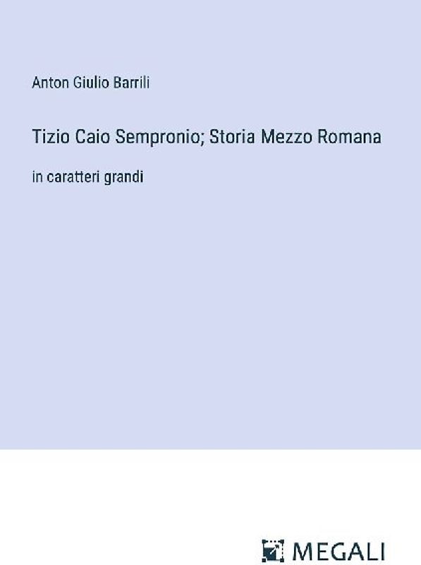 Tizio Caio Sempronio; Storia Mezzo Romana
