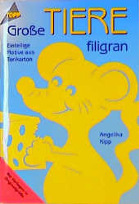 Grosse Tiere filigran. Einteilige Motive aus Tonkarton