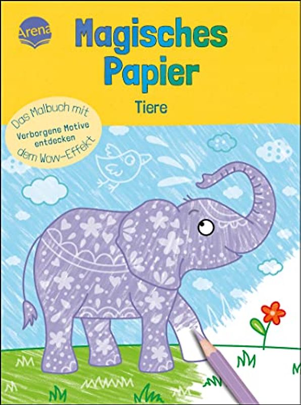 Magisches Papier – Das Malbuch mit dem Wow-Effekt. Tiere