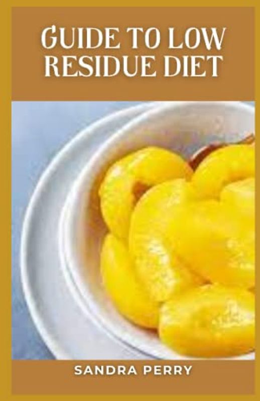 Guide to Low Residue Diet: A low-residue diet is a diet that restricts the ingestion of indigestible material, such as fiber.