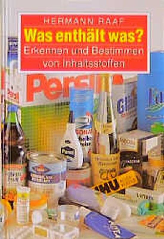 Was enthält was?. Erkennen und Bestimmen von Inhaltsstoffen