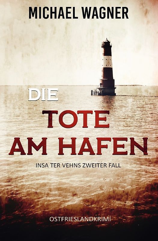 Insa ter Vehn / Die Tote am Hafen