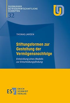 Stiftungsformen zur Gestaltung der Vermögensnachfolge