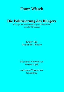 Die Politisierung des Bürgers, 1. Teil: Zum Begriff der Teilhabe