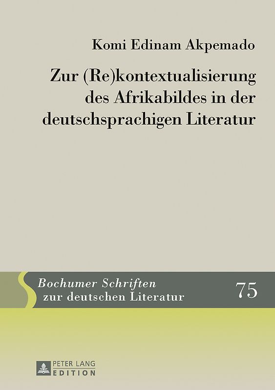 Zur (Re)kontextualisierung des Afrikabildes in der deutschsprachigen Literatur